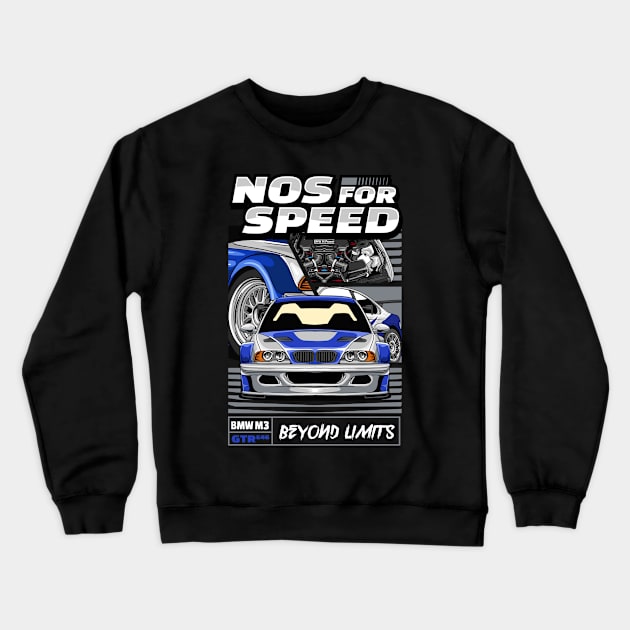 Nos  for Speed GTR E46 Crewneck Sweatshirt by Harrisaputra